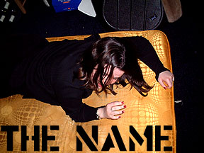 :: the name ::